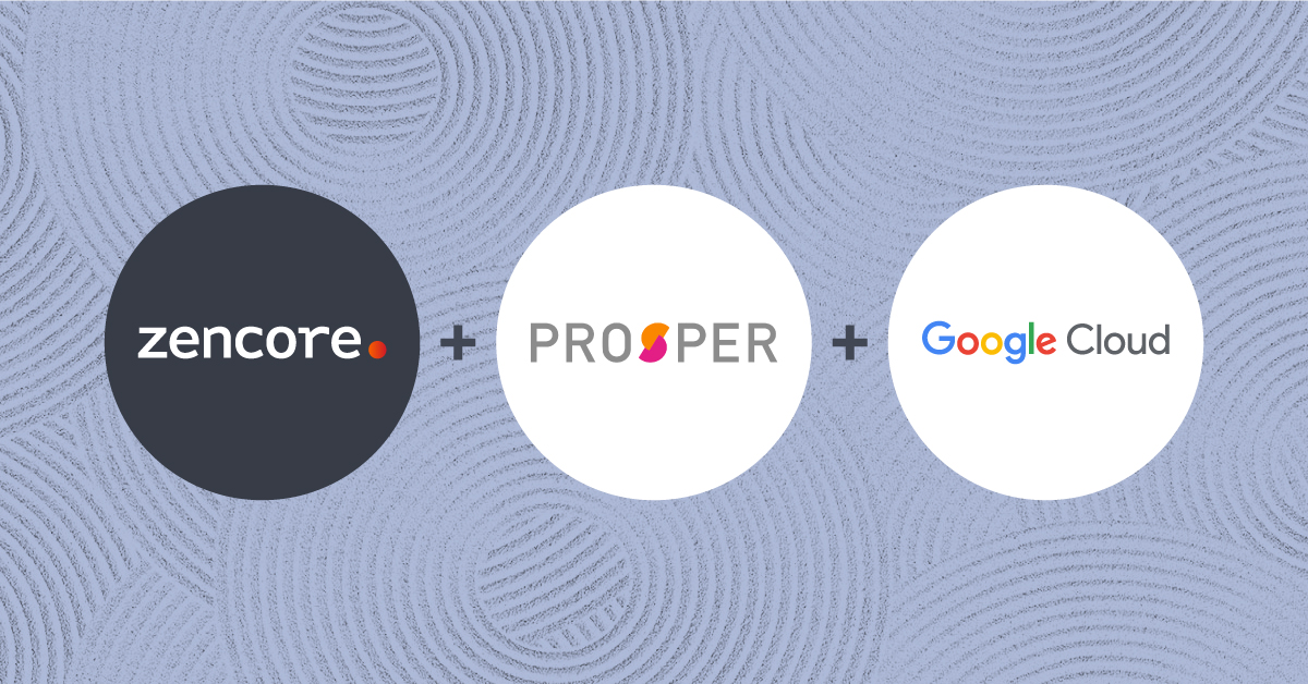 Zencore and Prosper Google Cloud Managed Services Agreement