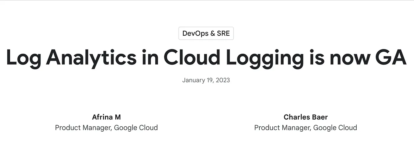 Log Analytics in cloud logging is now GA